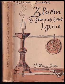 Zločin na Zlenicích hradě L.P. 1318