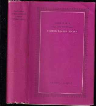 Zločin pátera Amara : Výjevy z nábožného života - Eça de Queirós (1954, Státní nakladatelství krásné literatury, hudby a umění) - ID: 98295