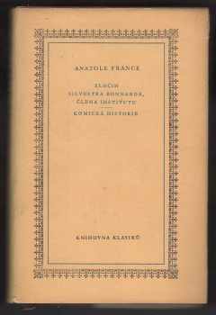 Anatole France: Zločin Silvestra Bonnarda, člena Institutu ; Komická historie