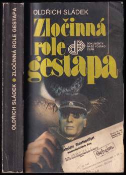 Oldřich Sládek: Zločinná role gestapa