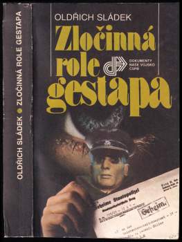 Oldřich Sládek: Zločinná role gestapa