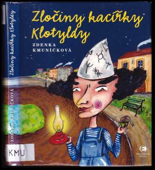 Zdenka Kmuníčková: Zločiny kacířky Klotyldy