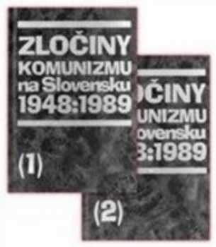 Ľubomír Báťa: Zločiny komunizmu na Slovensku 1948:1989