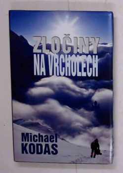 Michael Kodas: Zločiny na vrcholech