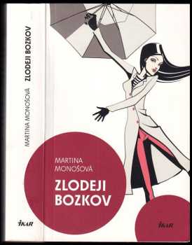 Martina Monošová: Zlodeji bozkov