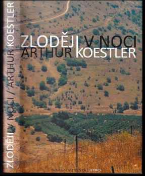 Arthur Koestler: Zloději v noci