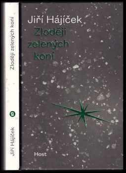 Jiří Hajíček: Zloději zelených koní