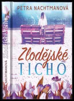 Petra Nachtmanová: Zlodějské ticho