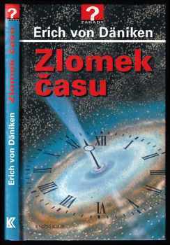 Zlomek času - Erich von Däniken (2005, Knižní klub) - ID: 827134