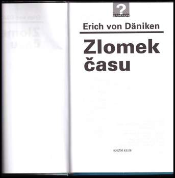 Erich von Däniken: Zlomek času