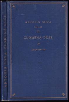 Antonín Sova: Zlomená duše