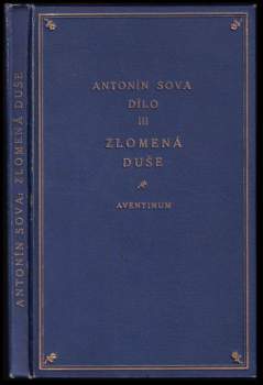 Antonín Sova: Zlomená duše