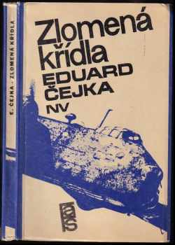 Eduard Čejka: Zlomená křídla