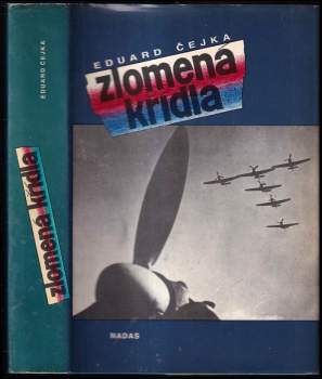 Zlomená křídla - Eduard Čejka (1991, Nakladatelství dopravy a spojů) - ID: 775298