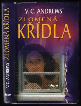 Zlomená křídla - V. C Andrews (2005, Ikar) - ID: 662491