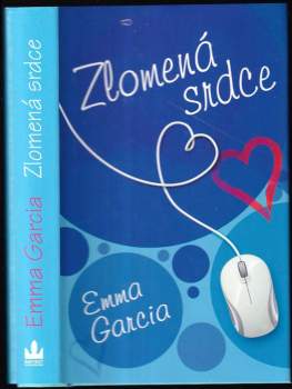 Emma Garcia: Zlomená srdce