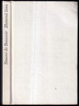 Simone de Beauvoir: Zlomená žena