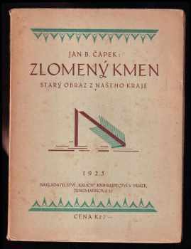 Zlomený kmen - starý obraz z našeho kraje - Jan Blahoslav Čapek (1925, Kalich) - ID: 217750