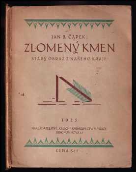 Zlomený kmen - starý obraz z našeho kraje - Jan Blahoslav Čapek (1925, Kalich) - ID: 304908