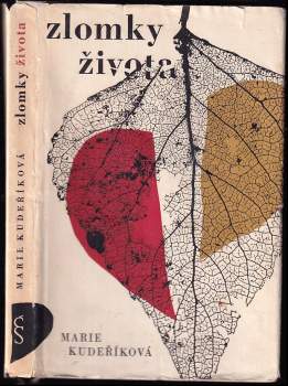 Marie Kudeříková: Zlomky života