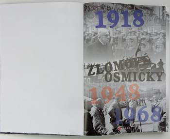 Zlomové osmičky : 1918, 1938, 1948, 1968