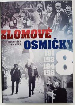 Zlomové osmičky : 1918, 1938, 1948, 1968