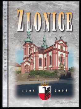 Tomáš Čech: Zlonice 1705-2005