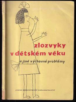 Zlozvyky v dětském věku a jiné výchovné problémy