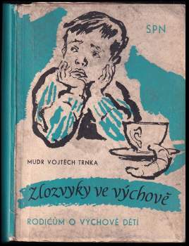Vojtěch Trnka: Zlozvyky ve výchově