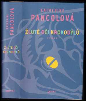 Katherine Pancol: Žluté oči krokodýlů : román