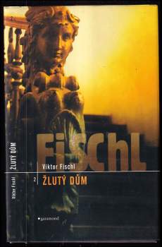 Viktor Fischl: Žlutý dům