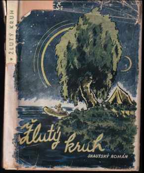Žlutý kruh : listy lodního deníku : skautský román - Jiří V Beneš (1948, K. Chromovský) - ID: 512570