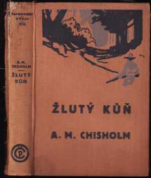 A. M Chisholm: Žlutý kůň