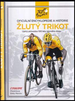 Žlutý trikot : Tour de France : oficiální encyklopedie a historie