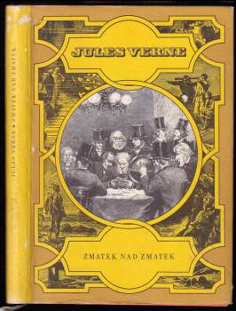 Zmatek nad zmatek - Jules Verne (1964, Státní nakladatelství dětské knihy) - ID: 813147