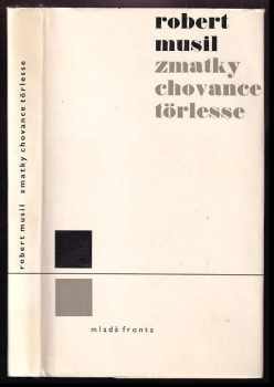 Zmatky chovance Törlesse - Robert Musil (1967, Mladá fronta) - ID: 520628