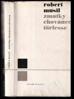 Zmatky chovance Törlesse - Robert Musil (1967, Mladá fronta) - ID: 562687