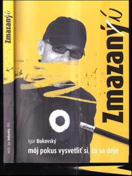 Igor Bukovský: Zmazaný/í