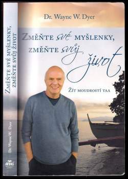 Wayne W Dyer: Změňte své myšlenky, změňte svůj život