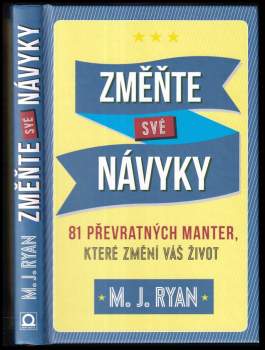 M. J Ryan: Změňte své návyky