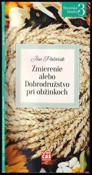 Zmierenie, alebo, Dobrodružstvo pri obžinkoch : veselohra v troch dejstvách