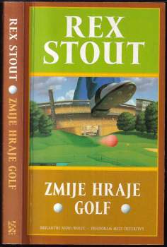 Rex Stout: Zmije hraje golf