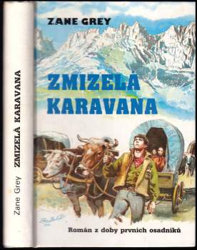 Zane Grey: Zmizelá karavana
