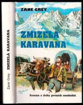 Zane Grey: Zmizelá karavana