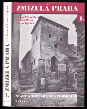 V. V Štech: Zmizelá Praha