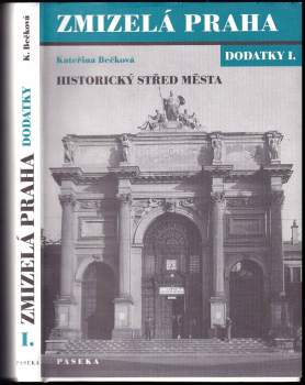 Kateřina Bečková: Zmizelá Praha