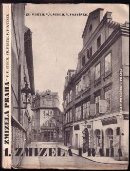 V. V Štech: Zmizelá Praha