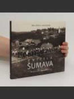 Jan Fischer: Zmizelá Šumava