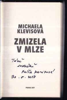 Michaela Klevisová: Zmizela v mlze DEDIKACE / PODPIS MICHAELA KLEVISOVÁ