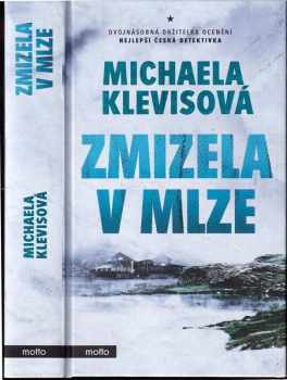 Michaela Klevisová: Zmizela v mlze